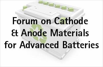 Forum on Cathode and Anode Materials for advanced Batteries